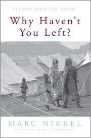 Why haven't you left? : letters from the Sudan cover image