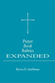 Prayer Book Rubrics Expanded cover image