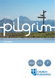 Pilgrim - the bible. A Course for the Christian Journey - the Bible cover image