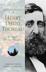 Meditations of Henry David Thoreau: a light in the woods cover image