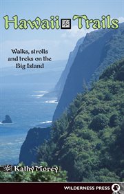 Hawaii trails: walks, strolls and treks on the big island cover image