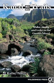 Kaua'i trails: walks, strolls, and treks on the Garden Island cover image