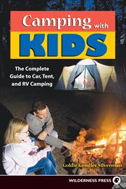 Camping With Kids: Complete Guide to Car Tent and RV Camping cover image