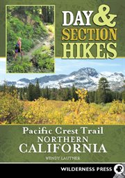 Day & section hikes. Pacific Crest Trail cover image