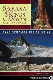 Sequoia & Kings Canyon National Parks: your complete hiking guide cover image