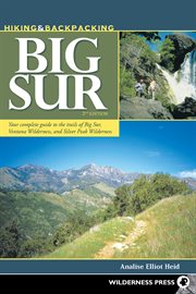 Hiking & backpacking Big Sur: a complete guide to the trails of Big Sur, Ventana Wilderness, and Silver Peak Wilderness cover image
