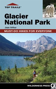 Glacier National Park: must-do hikes for everyone cover image