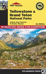 Top Trails Yellowstone & Grand Teton National Parks cover image