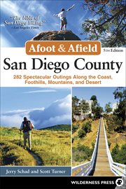 Afoot & afield : San Diego County : a comprehensive hiking guide cover image
