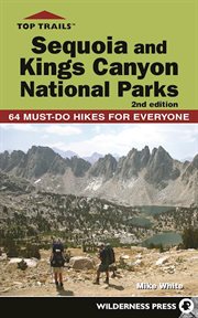 Sequoia and Kings Canyon National Parks: 64 must-do hikes for everyone cover image