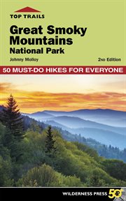 Great Smoky Mountains National Park : 50 must-do hikes for everyone cover image