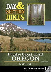 Day & section hikes Pacific Crest Trail Oregon cover image