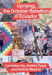Uprising : the October Rebellion in Ecuador cover image