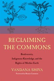 Reclaiming the commons. Biodiversity, Traditional Knowledge, and the Rights of Mother Earth cover image