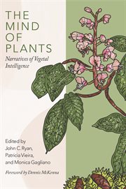 The mind of plants : narratives of vegetal intelligence cover image