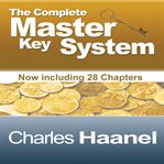 The complete master key system: now including 28 chapters cover image