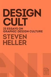 Design cult : 25 essays on graphic design culture cover image