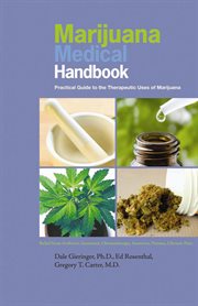 Marijuana medical handbook: practical guide to the therapeutic uses of marijuana cover image