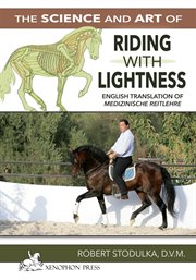 The science and art of riding in lightness : understanding training-induced problems, their avoidance, and remedies cover image