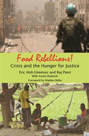 Food rebellions!: crisis and the hunger for justice cover image