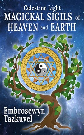 Cover image for Celestine Light Magickal Sigils of Heaven and Earth