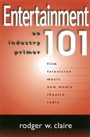 Entertainment 101: an Industry Primer cover image