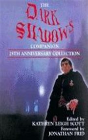 The Dark shadows companion: 25th anniversary collection cover image
