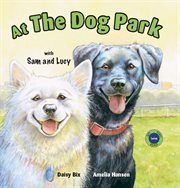 At the dog park with sam and lucy cover image