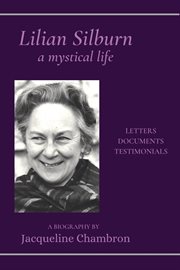 Lilian silburn, a mystical life: letters, documents, testimonials. A Biography cover image