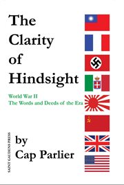 The clarity of hindsight. The Words and Deeds of the Era cover image