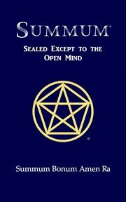 Summum® : sealed except to the open mind cover image