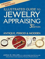 Illustrated guide to jewelry appraising : antique, period, & modern cover image