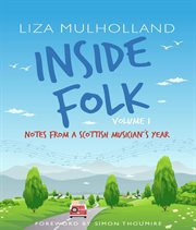 Inside folk volume 1. Notes from a Scottish musician's year cover image