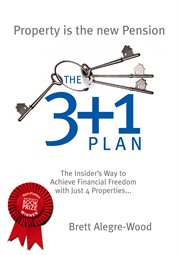 The 3 + 1 plan : how to achieve financial freedom cover image
