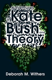 Adventures in Kate Bush and theory cover image