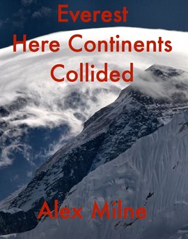 Cover image for Everest Here Continents Collided