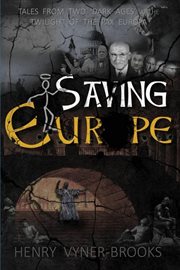 Saving europe. A Tales of Two 'Dark Ages' in the Twilight of the Pax Europa cover image