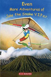 Even more adventures of jake the snake v.i.p.e.r cover image