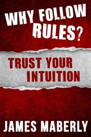 Why follow rules?. Trust your Intuition cover image