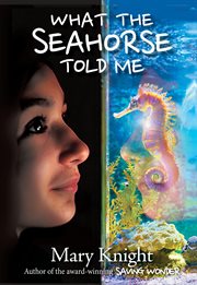 What the Seahorse Told Me cover image