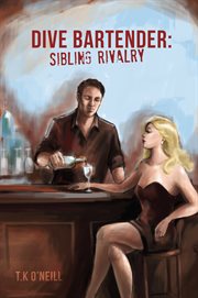 Dive bartender. Sibling Rivalry cover image