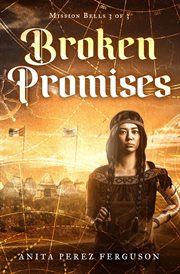 Broken promises : Mission Bells cover image