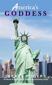 America's goddess. Who Is She? cover image