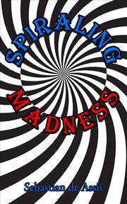 Spiraling madness cover image