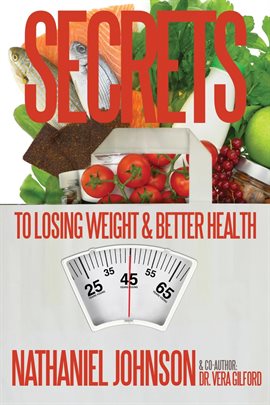 Cover image for Secrets to Losing Weight & Better Health
