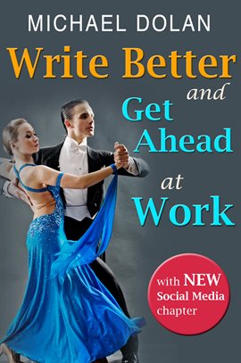Cover image for Write Better and Get Ahead At Work