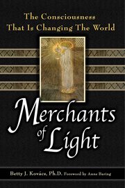 Merchants of light : the consciousness that is changing the world cover image