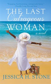 The last outrageous woman : a novel cover image