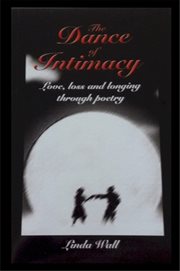 The dance of intimacy. Love, Loss and Longing Through Poetry cover image