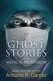 Ghost stories of the medical profession cover image